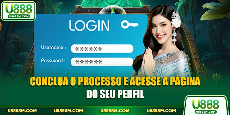 Conclua o processo e acesse a página do seu perfil