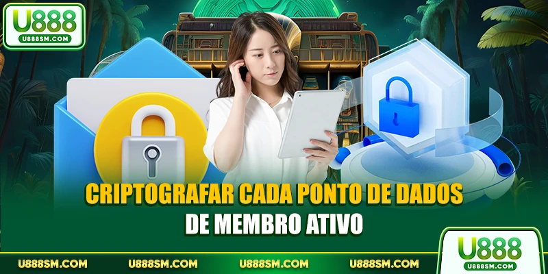 Criptografar cada ponto de dados de membro ativo