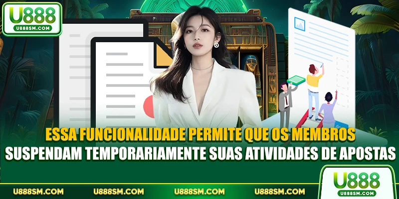 Essa funcionalidade permite que os membros suspendam temporariamente suas atividades de apostas