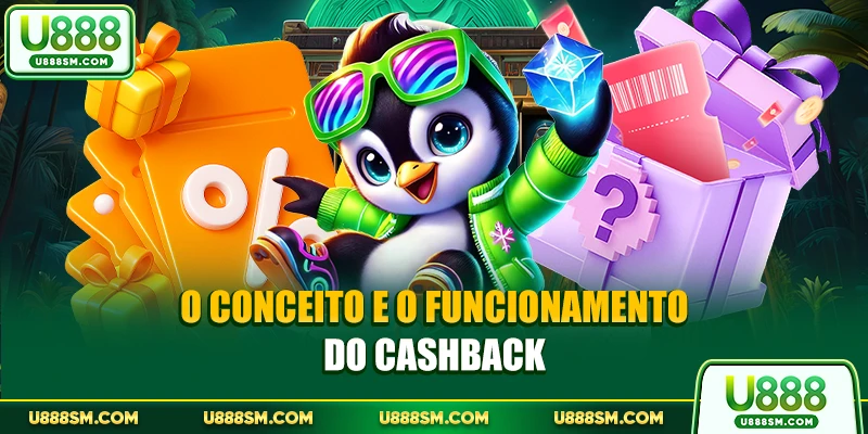 O conceito e o funcionamento do cashback