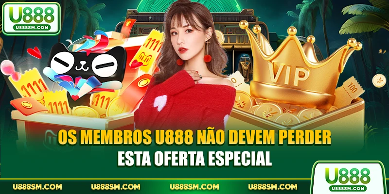Os membros U888 não devem perder esta oferta especial
