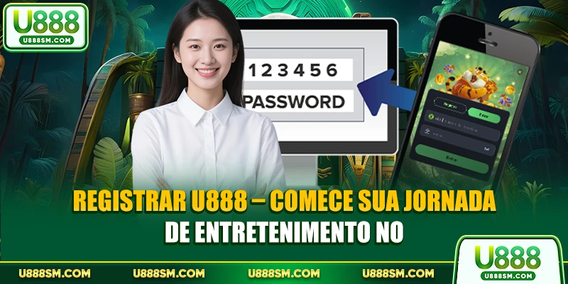 Registrar U888 - Comece Sua Jornada De Entretenimento No