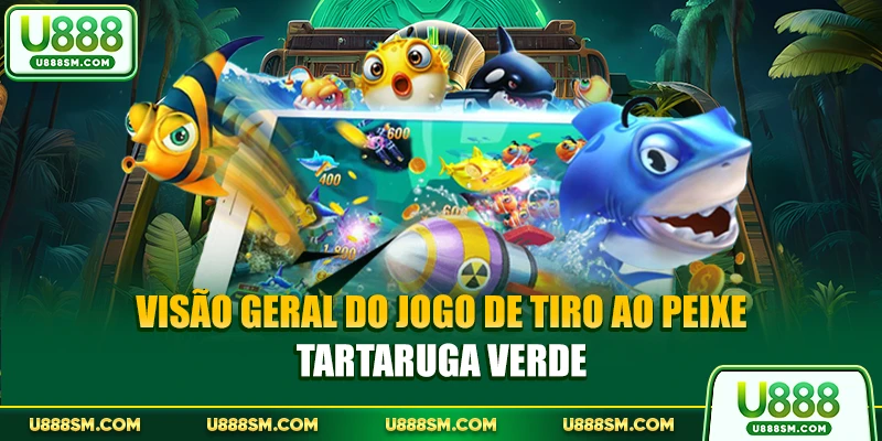 Visão geral do jogo de Tiro ao Peixe Tartaruga Verde